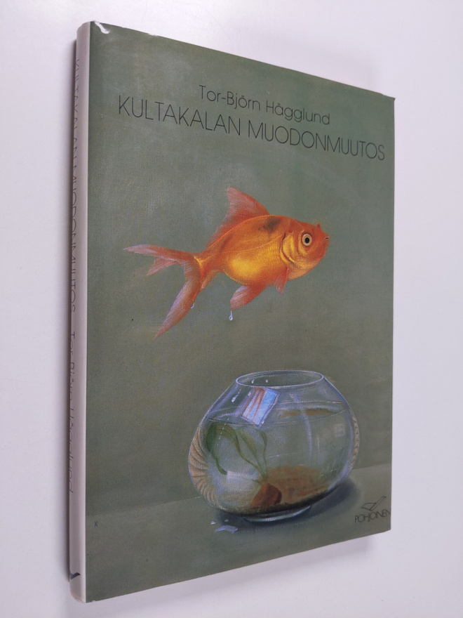 Tor-Björn Hägglund : Kultakalan muodonmuutos ja muita ess...