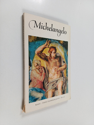 Margaretta Salinger : Michelangelo (1475-1564) : Viimeine...