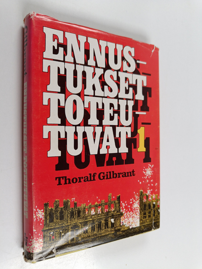 Thoralf Gilbrant : Ennustukset toteutuvat 1