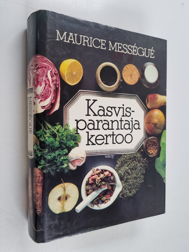 Maurice Messegue : Kasvisparantaja kertoo