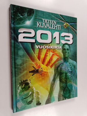 Tieteen kuvalehti : vuosikirja 2013 - Vuoden kuvat ja puh...