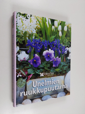 Sinikka Neuvonen : Unelmien ruukkupuutarha