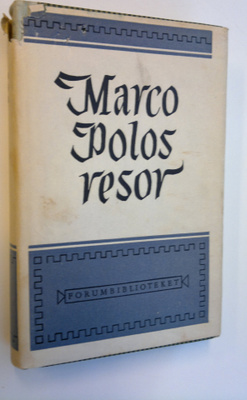 Bengt (toim.) Thordeman : Marco Polos resor i det XIII år...
