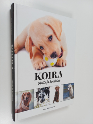 Nina Mäki-Kihniä : Koira : hoito ja koulutus