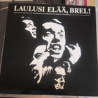 V/A Susanna Haavisto,. LP 1984 Laulusi Elää, Brel! - pikkukuva 1