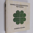 Markku Ojanen : Onnellisuusprofessorin päiväkirja - pikkukuva 1