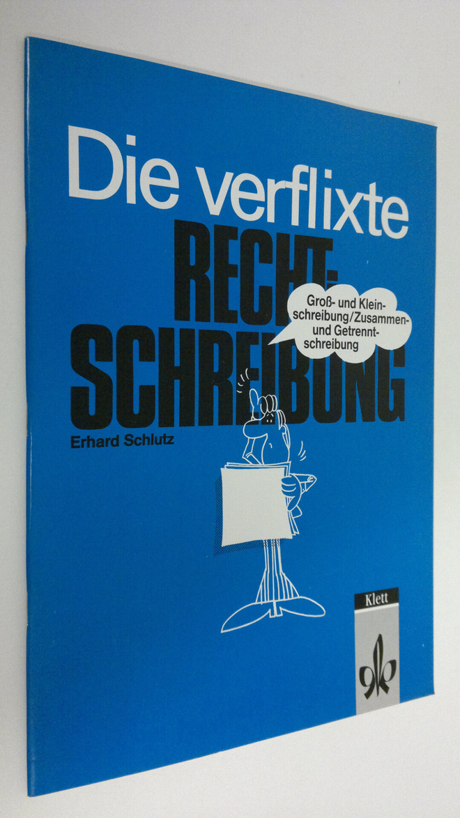 Erhard Schlutz : Die verflixte Rechtschreibung : Gross- u...