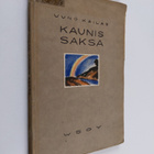 Uuno Kailas : Kaunis Saksa : sarja saksalaista lyriikkaa - pikkukuva 1