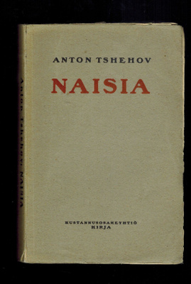 Anton Tshehov : Naisia. (1.painos)