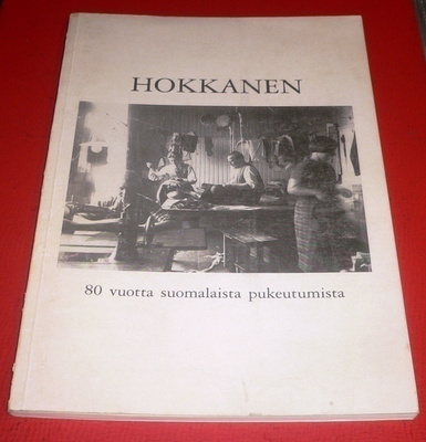 Muotitalo Hokkanen, 80 vuotta suomalaista pukeutumista