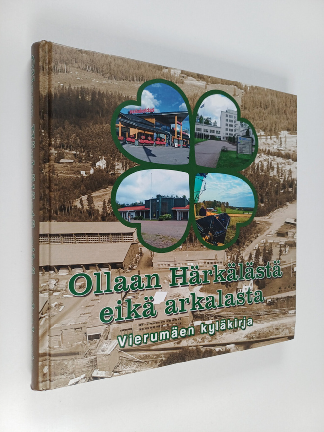Ollaan Härkälästä eikä arkalasta : Vierumäen kyläkirja