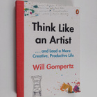 Will Gompertz : Think Like an Artist - How to Live a Happ... - pikkukuva 1