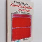 Elisabeth Lukas : Sinunkin elämälläsi on tarkoitus - pikkukuva 1
