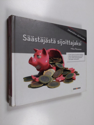 Mika Pesonen : Säästäjästä sijoittajaksi : jokamiehen sij...