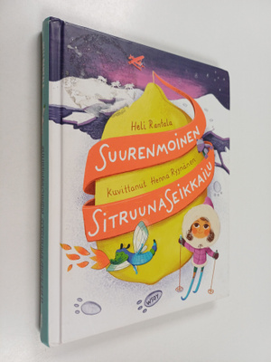 Heli Rantala : Suurenmoinen sitruunaseikkailu