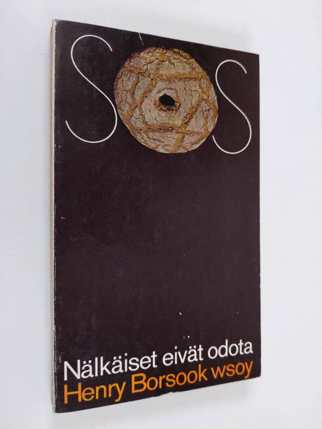 Henry Borsook : Nälkäiset eivät odota