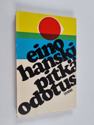 Eino Hanski : Pitkä odotus