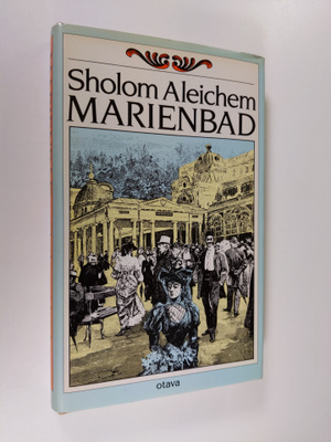 Sholom Aleichem : Marienbad
