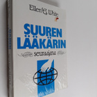 Ellen G. White : Suuren laakarin seuraajana (lukematon) - pikkukuva 1