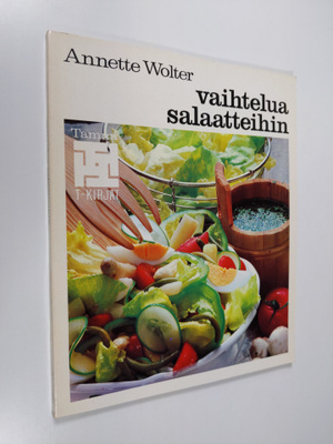 Annette Wolter : Vaihtelua salaatteihin