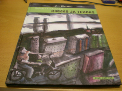 Jussi Waltameri: Samalla kadulla kirkko ja tehdas