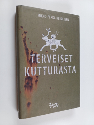 Mikko-Pekka Heikkinen : Terveiset Kutturasta