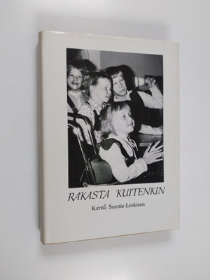 Kerttu Seestie-Leskinen : Rakasta kuitenkin : vuosikirja ...