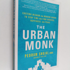 Pedram Shojai : The urban monk : Eastern wisdom and moder... - pikkukuva 1