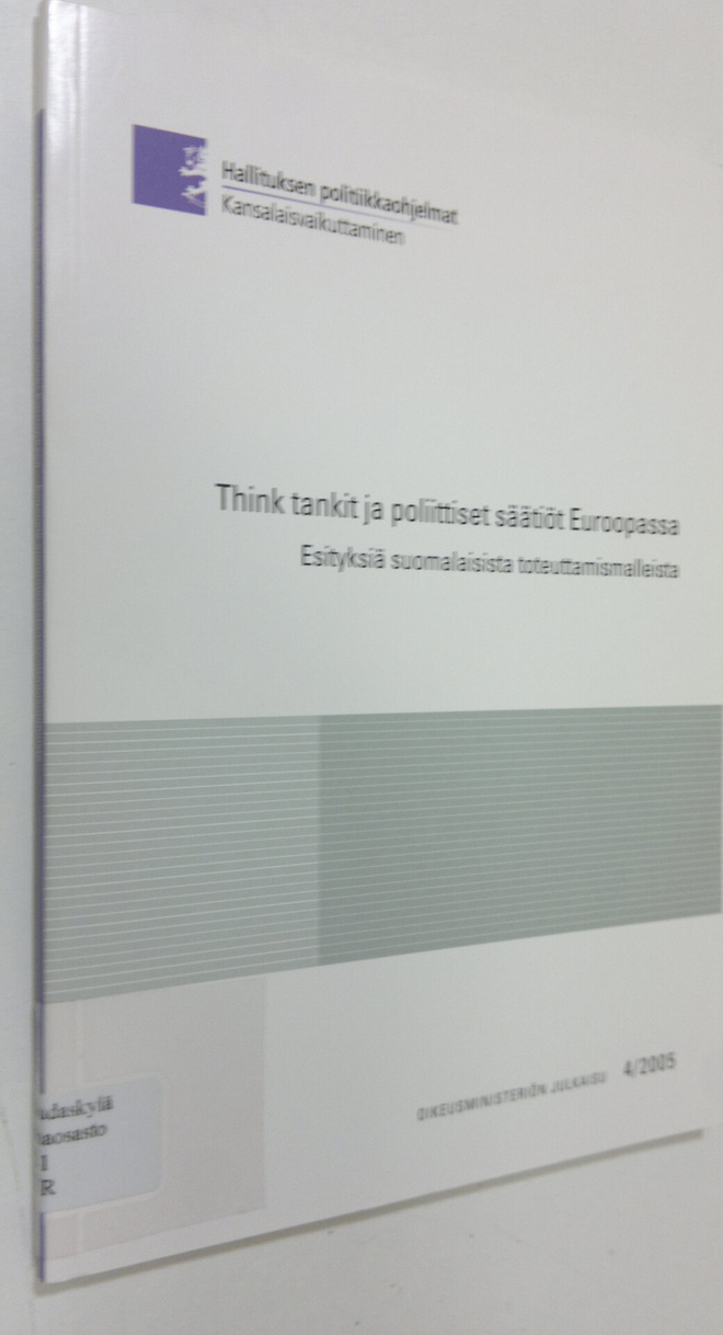 Jorma Turunen : Think tankit ja poliittiset säätiöt Euroo...