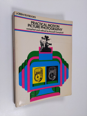 Russell Campbell : Practical Motion Picture Photography