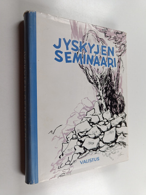 Eino Keskinen : Jyskyjen seminaari - Jyväskylän seminaari...