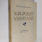 Hilja Haahti : Sukupolvet vaihtuvat - pikkukuva 1