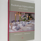 Leena Kanerva ym. : Ruokailuja hiljaisuudessa : retriitin... - pikkukuva 1