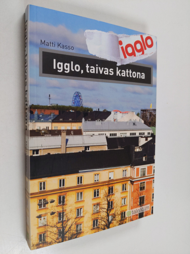 Matti Kasso : Igglo, taivas kattona