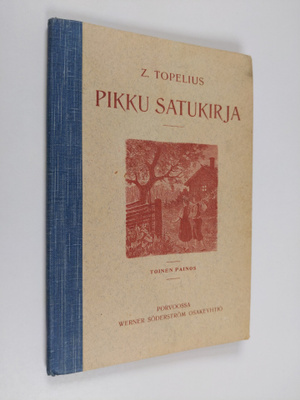 Zacharias Topelius : Pikku satukirja : valikoima "Lukemis...