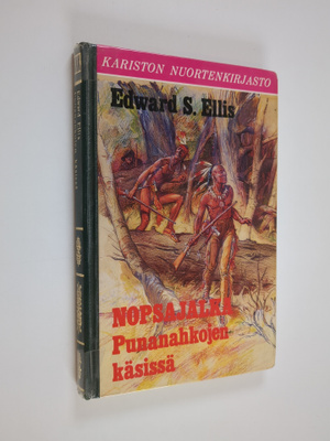 Edward S Ellis : Punanahkojen käsissä