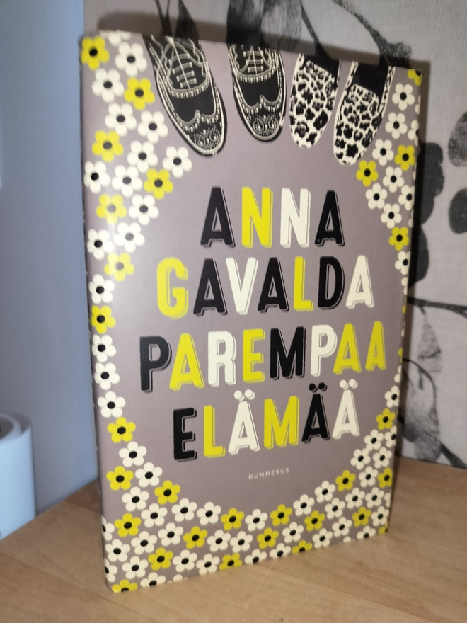 Anna Gavalda - Parempaa elämää 1.p.2015