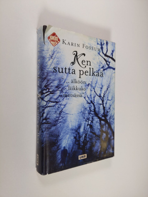 Karin Fossum : Ken sutta pelkää