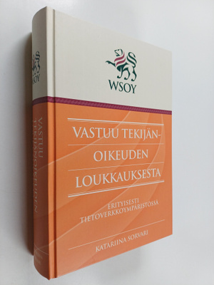 Katariina Sorvari : Vastuu tekijänoikeuden loukkauksesta ...