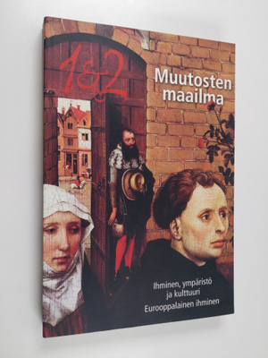 Muutosten maailma 1 & 2 : Ihminen, ympäristö ja kulttuuri...