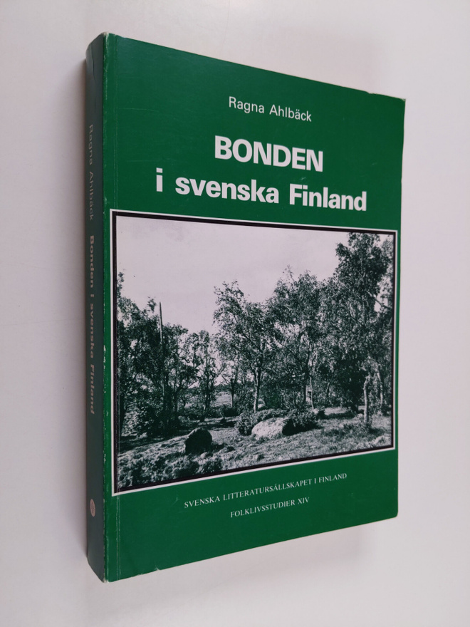 Ragna Ahlbäck : Bonden i svenska Finland : teori och prak...