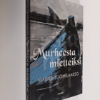 Marita Tuomilaakso : Murheesta mietteiksi - pikkukuva 1
