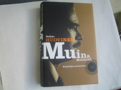 Veikko Huovinen - Muina miehinä, kirjailijan muistelmia