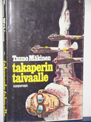 Tauno Mäkinen : takaperin taivaalle