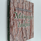 Juha Inovaara : Männyn takaa (signeerattu, tekijän omiste) - pikkukuva 1