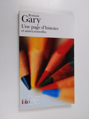 Romain Gary : Une page d'histoire et autres nouvelles
