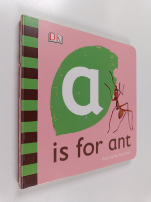 Kate Slater : A is for ant