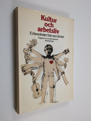 Kultur och arbetsliv : erfarenheter från sex länder : rap...