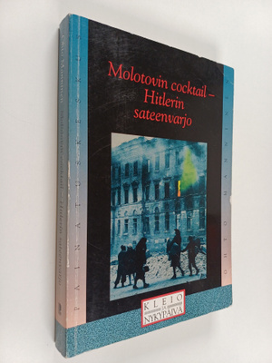 Ohto Manninen : Molotovin cocktail - Hitlerin sateenvarjo...