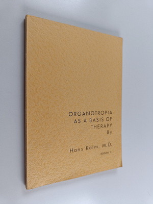 Hans Kalm : Organotropia as a basis of therapy